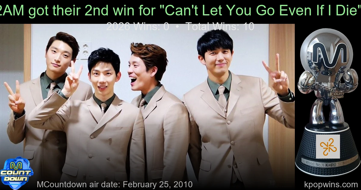 2AM - Can't Let You Go Even If I Die